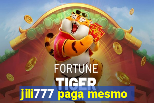 jili777 paga mesmo